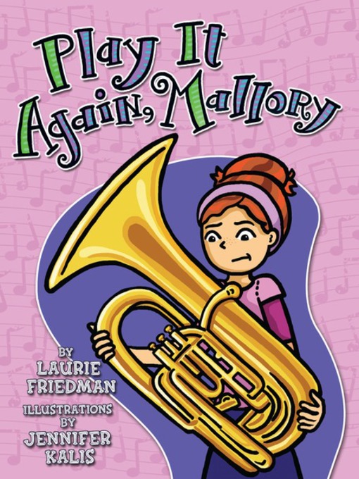 Title details for Play It Again, Mallory by Laurie Friedman - Available